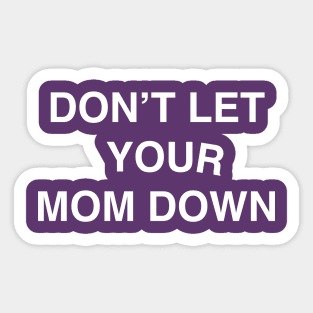 LET DOWN Sticker